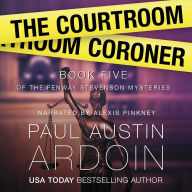The Courtroom Coroner: A Hardboiled Locked Room Mystery