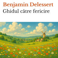 Ghidul c¿tre fericire