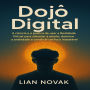 Dojô Digital: A ciência e a prática de usar a Realidade Virtual para silenciar a mente, dominar a ansiedade e construir um foco inabalável.