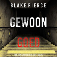 Gewoon Goed (Een Cami Lark FBI Thriller-Boek 3): Digitaal voorgelezen door een electronisch gegenereerde stem