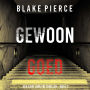 Gewoon Goed (Een Cami Lark FBI Thriller-Boek 3): Digitaal voorgelezen door een electronisch gegenereerde stem