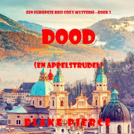 Dood (en Appelstrudel) (Een Europese Reis Cozy Mysterie-Boek 2): Digitaal voorgelezen door een electronisch gegenereerde stem