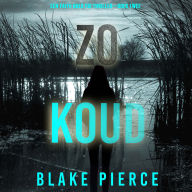 Zo Koud (Een Faith Bold FBI Thriller-Boek Twee): Digitaal voorgelezen door een electronisch gegenereerde stem