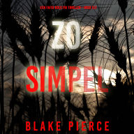 Zo Simpel (Een Faith Bold FBI Thriller-Boek Elf): Digitaal voorgelezen door een electronisch gegenereerde stem