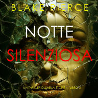 Notte silenziosa (Un thriller di Sheila Stone - Libro 3): Narrato digitalmente con voce sintetizzata