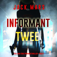 Informant Twee (Een Lara King Spionagethriller-Boek 2): Digitaal voorgelezen door een electronisch gegenereerde stem