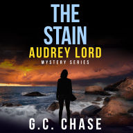 The Stain: A Crime Mystery (Audrey Lord Book 2)