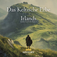 Das keltische Erbe Irlands