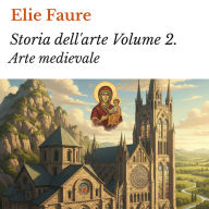 Storia dell'arte Volume 2.: Arte medievale