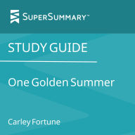 Study Guide: One Golden Summer by Carley Fortune (SuperSummary)