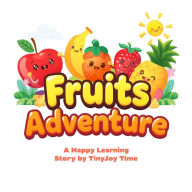 Fruits Adventure - A Happy Learning Audiobook for Kids TinyJoy Time