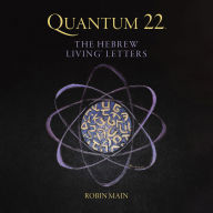 Quantum 22¿: THE HEBREW LIVING¿ LETTERS