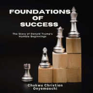 Foundations of Success: The story of Donald Trump's humble beginnings