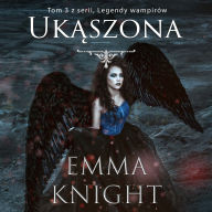 Uk¿szona (Tom 3 z serii, Legendy wampirów)