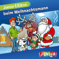 Junior & Klexx, Band 7: Junior & Klexx beim Weihnachtsmann (Ungekürzt)