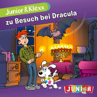 Junior & Klexx, Band 5: Junior & Klexx zu Besuch bei Dracula (Ungekürzt)