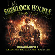Sherlock Holmes Chronicles, X-MAS SPECIAL 8: Krieg der Highlander - Erster Teil