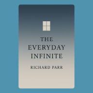 The Everyday Infinite