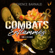 Combats enflammés - tome 3: Feu sacré