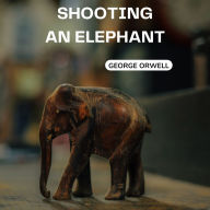 Shooting an Elephant