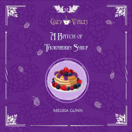 A batch of thornberry syrup: A Cozy Vales Short Story