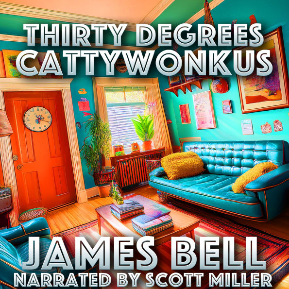 Thirty Degrees Cattywonkus: A Home Tilted Toward Madness
