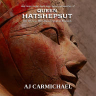 Queen Hatshepsut, The Woman Who Ruled Egypt as Pharaoh