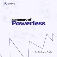 Summary of Powerless (Abridged)