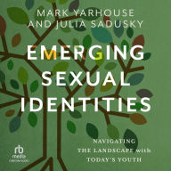 Emerging Sexual Identities: Navigating the Landscape with Today's Youth