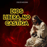 Dios libera, no castiga: Redención
