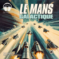 Le Mans Galactique