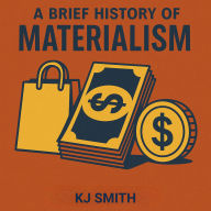 A Brief History of Materialism