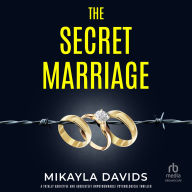 The Secret Marriage: A totally addictive and absolutely unputdownable psychological thriller