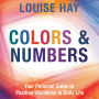 Colors & Numbers: Your Personal Guide to Positive Vibrations in Daily Life