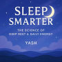 Sleep Smarter: The Science of Deep Rest & Daily Energy