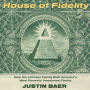 House of Fidelity: The Rise of the Johnson Dynasty and the Company That Changed American Investing