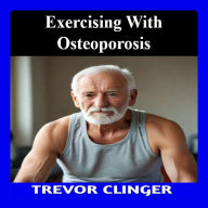 Exercising With Osteoporosis