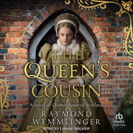 The Queen's Cousin: A novel of Queen Anne of Scotland