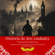 Historia de dos ciudades Spanish Version of A Tale of Two Cities