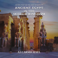Ancient Egypt in the Middle Kingdom: Reunification, Kingship, and the Rise of Thebes