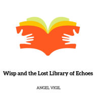 Wisp and the Lost Library of Echoes