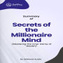 Summary of Secrets of the Millionaire Mind: Mastering the Inner Game of Wealth (Abridged)