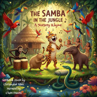 The Samba in the Jungle: A Nursery Rhyme