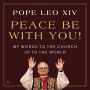 Peace Be with You!: My Words to the Church and to the World