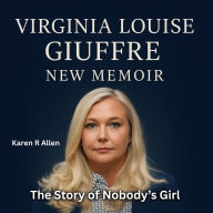 Virginia Louise Giuffre New Memoir: The Story of Nobody's Girl