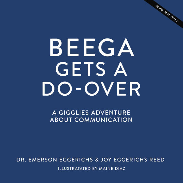 Beega Gets a Do-Over: A Gigglies Adventure About Communication