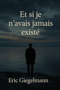 Et si je n'avais jamais existé