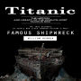 Titanic: The History and Legacy of the World's Most Famous Ship (The True Accounts of People Who Lived Through History's Most Famous Shipwreck)