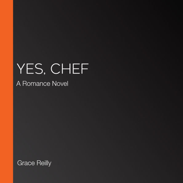 Yes, Chef: A Romance Novel