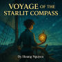 Voyage of the Starlit Compass: An Adventure Across Seas of Mystery, Danger, and Hope: A Journey to Find the Lost Constellation and Save a Sinking World
